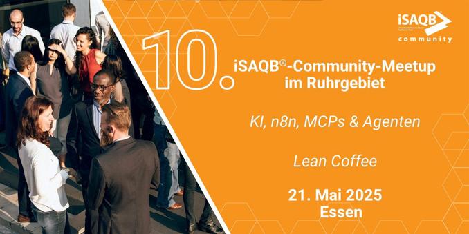 10. iSAQB-Community-Treffen am 21. Mai 2025 in Essen