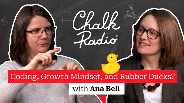 Two people engaging in a conversation next to a blackboard with the text "Chalk Radio" and illustrations related to coding. There's also a rubber duck on the board, and the subjects appear enthusiastic. The board mentions the topics "Coding, Growth Mindset, and Rubber Ducks?" with Ana Bell.