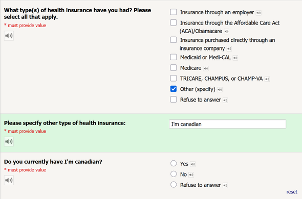 Questionnaire that begins with "What type of health insurance have you had" and lists US-based sources. I have selected "other" and entered "I'm canadian", to which the next question asks "Do you currently have I'm canadian?"