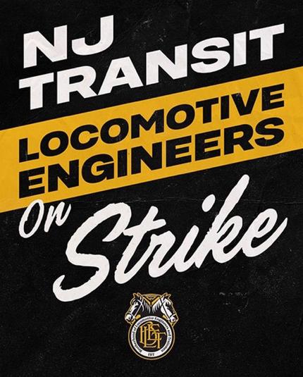 Text
NJ TRANSIT 

LOCOMOTIVE 
ENGINEERS 
On
S T R I K E  
