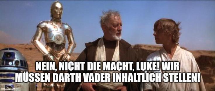 Star Wars: Nein, nicht die Macht, Luke! Wir müssen Darth Vader inhaltlich stellen!