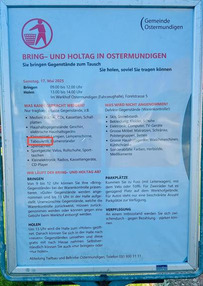 Aushang/Plakat der Gemeinde Ostermundigen.
Es beschreibt, wie der Tag abläuft, was man bringen und holen kann.
Hervorgehoben: «Tabourettli»