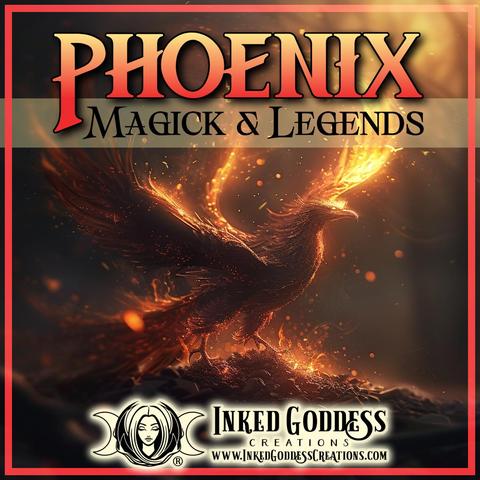 In the center of the image, a fiery phoenix rises from a pile of ashes. Its wings are spread and it has flames and embers coming from its wings, head, tail, and eyes.  The text is the title of our Inked Grimoire blog post, "Phoenix Magick & Legends." Presented by Inked Goddess Creations.