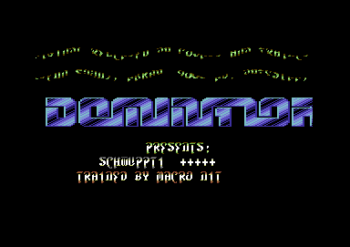 Screenshot of "Schwuppti" - Crack: Dominators - Published by Tschusch & Tschuschin on Commodore 64 (1989)