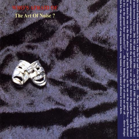 An image of the cover of the album '(Who's Afraid of) The Art of Noise?' by Art of Noise