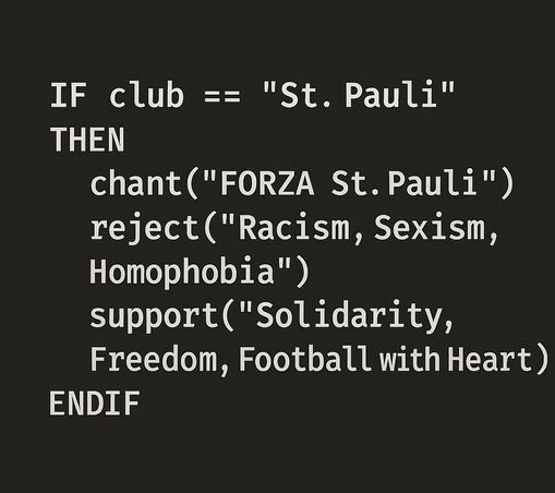Code-Snippet als Dankeschön für den Fußballclub St. Pauli: Unterstützung für Solidarität, Freiheit und Fußball mit Herz, Ablehnung von Rassismus, Sexismus und Homophobie.