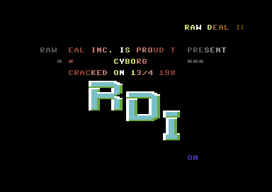 Screenshot of "Cyborg" - Crack: Raw Deal Inc. (RDI) - Published by CRL on Commodore 64 (1986)