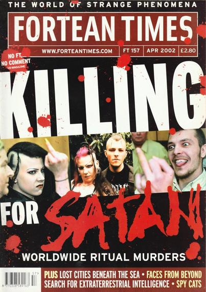 The front cover of ortean Times: The Journal of Strange Phenomena No 157 for April 2002, with title in white and a trio of small colour photos of Daniel and Manuela Ruda, self-proclaimed Satanic vampire killers, to illustrate the main article Killing For Satan: Worldwide Ritual Murders.