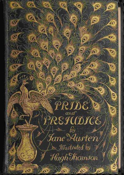 Cover of Pride and Prejudice. Illustration by Hugh Thomsom.  Cover shows peacock standing on a vase in the left hand bottom corner and his feathers strewn through the top and right side of the cover.