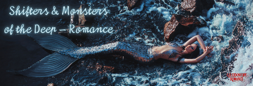 A graphic of a mermaid reclining in the waves. Text reads: Shifters & Monsters of the Deep - Romance