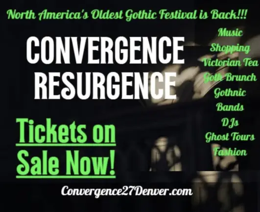 Convergence Resurgence Tickets on sale now! North America's oldest Gothic Festival is Back!