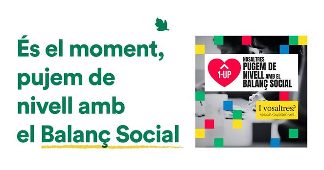 Text: és el moment, pujem de nivell amb el Balanç Social i imatge del Balanç Social