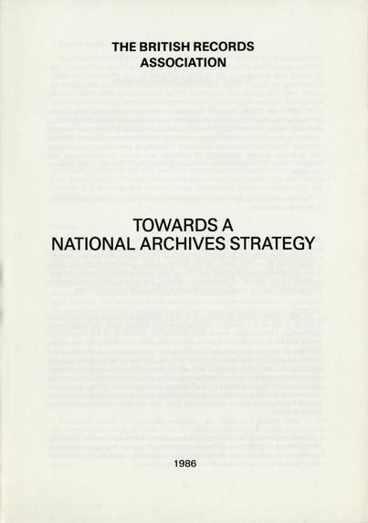 The front cover of the pamphlet Towards a National Archives Strategy, produced by The British Records Association. Plain white with title in black.