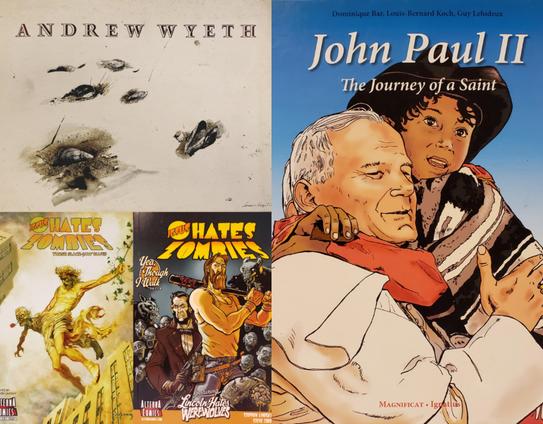 A collage of 4 illustrated book covers. 

Top left is a landscape format softcover collection of Andrew Wyeth paintings.

Bottom left and center is a pair of "Jesus Hates Zombies" graphic novels from Alterna Press. "Those Slack-Jaw Blues" features an homage to a classic Spider-Man cover as Jesus swings on ivy through city buildings carrying a zombie - holding a rose in its mouth - under one arm. "Yea, Though I Walk, Vol. 1 of 4" includes a backup feature of "Lincoln Hates Werewolves." The cover shows a worse-for-wear Christ holding a bloodied baseball bat, a frazzled Lincoln with a pair of revolvers close behind. There surrounded by a dozen hungry zombies and a few slavering werewolves. 

The right half of the image is "John Paul II, the Journey of a Saint," a magazine-sized hardcover comic-book graphic novel by Dominique Bar, Louis-Bernard Koch, and Guy Lehideux, published by Magnificat Ignatius. On the cover, J.P. 2 holds a small child who is hugging him back.