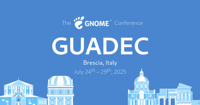 Banner for GUADEC 2025 with the text ‘Brescia, Italy – July 24th–29th, 2025’