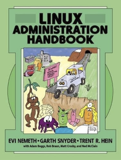 Cover art of the Linux Administration Handbook. It is predominantly green. The title and authors' names appear on the top (the capital) and bottom (the base) of a line drawing of a column which takes up the majority of the cover. An illustration inside the rectangular body of the column depicts cartoon drawings of various Linux concepts, like a car poking its tire over the edge of a cliff, a monkey hanging from a vine, a spider with handcuffs on two of its legs, etc. 