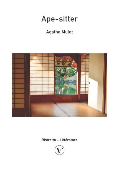 La couverture de l'e-book
Version numérique de Ape-sitter par Agathe Mulot dans la collection Ristretto des éditions Vivat
Illustration: une pièce traditionnelle japonaise s'ouvrant sur un plan d'eau avec des plantes au feuillage automnal
