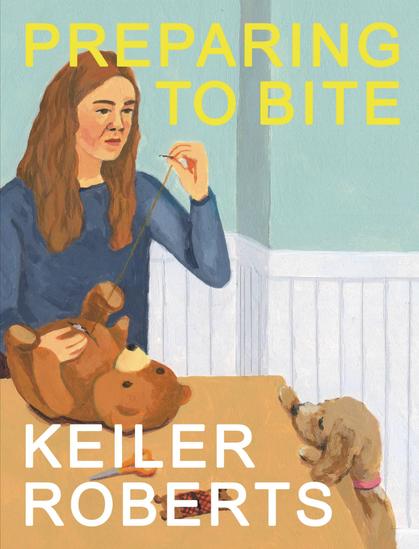 cover of the book PREPARING TO BITE, by Keiler Roberts, showing a woman stitching a teddy bear's stomach at a table, while a doodle-like dog is looking at the situation, paws and chin on the edge of the table