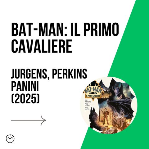 bat-man: il primo cavaliere

jurgens, perkins
panini
(2025)