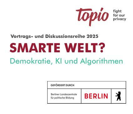 Die Vortrags- und Diskussionsreihe "SMARTE WELT? - Demokratie, KI und Algorithmen" ist kostenfrei und ohne Anmeldung und wird gefördert durch die Berliner Landeszentrale für politische Bildung.