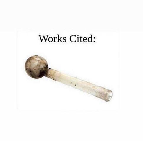 The text "Works cited" with a picture of a crack pipe