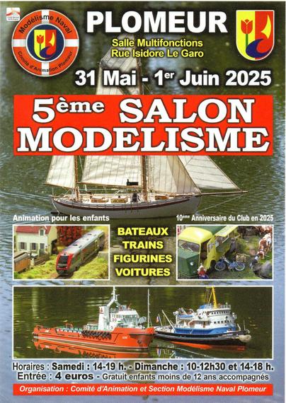Affiche du 5ème Salon du Modélisme qui se déroulera les 31 mai et 1 juin 2025 à la Salle Multifonctions, rue Isidore Le Garo, Plomeur. Bateaux, Trains, Figurines, Voitures. Horaires :  Samedi : 14-19h - Dimanche : 10-12h30 et 14-18h. Entrée : 4 euros. Gratuit pour les enfants de moins de 12 ans, accompagnés.