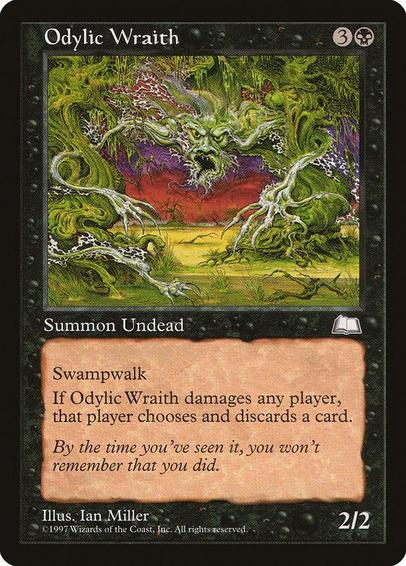 Card Name: Odylic Wraith
Set: Weatherlight
Description: Swampwalk (This creature can't be blocked as long as defending player controls a Swamp.)
Whenever this creature deals damage to a player, that player discards a card.
Artist: Ian Miller