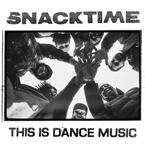 An image of the cover of the album 'THIS IS DANCE MUSIC - EP' by SNACKTIME