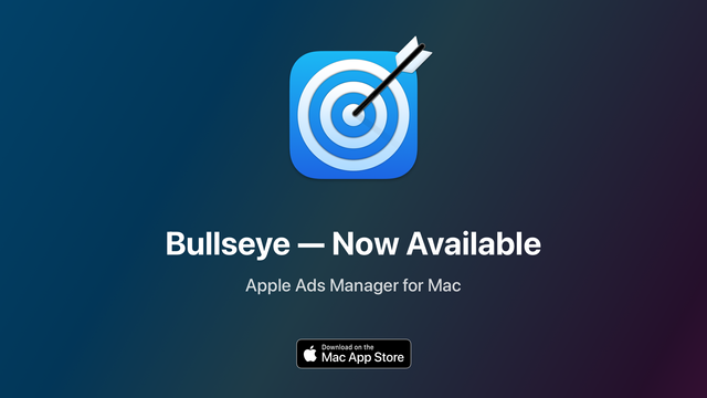 Graphic showing the Bullseye app icon with the text "Bullseye - Now Available; Apple Ads Manager for Mac" and the graphic showing to download on the Mac App Store