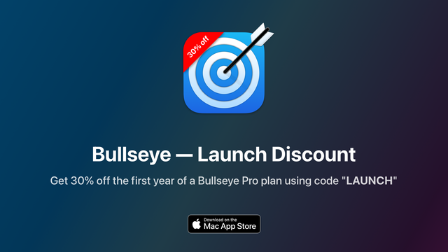 Graphic showing the Bullseye app icon with a 30% off badge above text that says "Bullseye - Launch Discount; Get 30% off the first year of a Bullseye Pro plan using code LAUNCH", followed by a Download on the Mac App Store badge