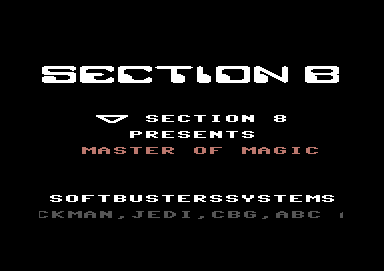 Screenshot of "The Master of Magic" - Crack: Section 8 - Published by Mastertronic Added Dimension on Commodore 64 (1985)