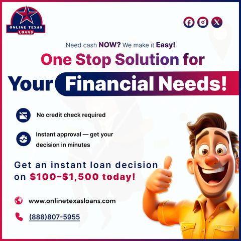 🚀 Need fast cash? Get approved instantly with Online Texas Loans! 💸 No credit check required, quick decisions, and loans from \100 to \1,500—perfect for your immediate financial needs. Apply now and enjoy stress-free funding! 🔗 www.onlinetexasloans.com | Call us: (888) 807-5955

#FastCash #PersonalLoans #TexasLoans #InstantApproval #BadCreditOK #EmergencyFunds #LoanSolutions #MoneyMatters #FinancialFreedom #LoanApplication #CashLoan #LoanApproval #QuickLoans #LoanOffers #FinancialHelp #MoneyTips #LoanServices #OnlineLoans #TexasFinance #FinancialSupport