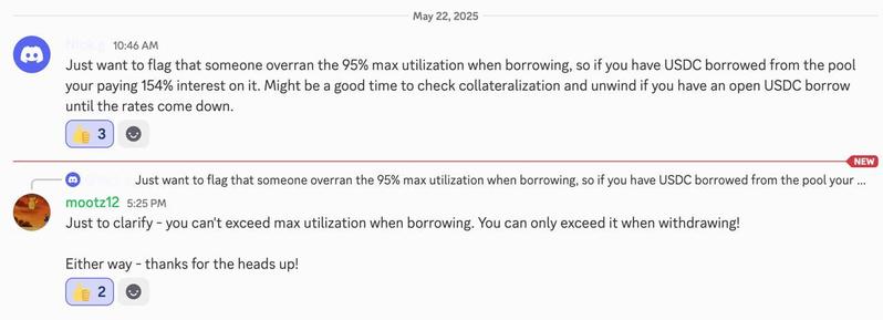 A screenshot of a chat conversation on a white background. The first message from "Nick.g" at "10:46 AM" on "May 22, 2025" warns about someone exceeding 95% max utilization when borrowing USDC, leading to 154% interest, and advises checking collateralization. The message has 3 likes and 1 smiley reaction. Below, a new message from "mootz12" at "5:25 PM" clarifies that max utilization can only be exceeded when withdrawing, not borrowing, and thanks for the heads up. This message has 2 likes and 1 smiley reaction.