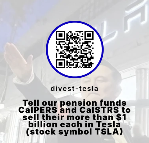 Tell our pension funds CalPERS and CalSTRS to sell their more than $1 billion each in Tesla (stock symbol TSLA)