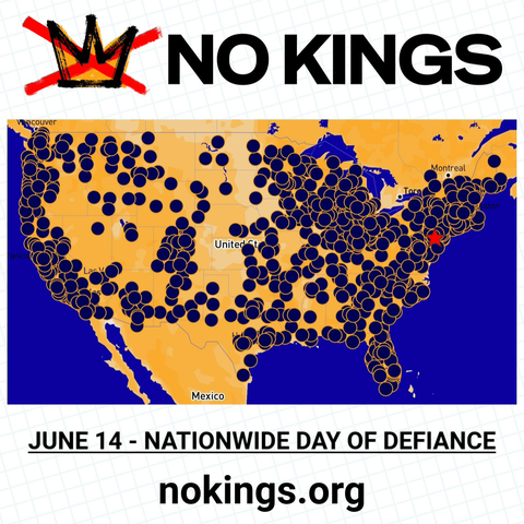 (around an image of a map of No Kings events) NO KINGS JUNE 14 - NATIONWIDE DAY OF DEFIANCE nokings.org