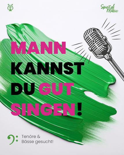Mann kannst du gut singen! Wir suchen Tenöre und Bässe