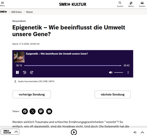 Screenshot 23.05.2025 Webseite SWR Text und Podcast zum Thema Epigenetik - Wie beeinflußt die Mitwelt unsere Gene? Link im Text