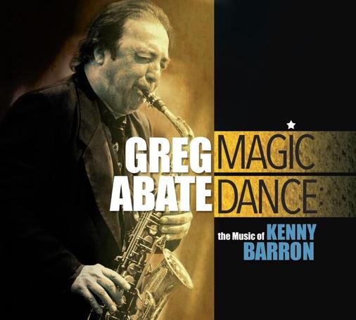 An image of the cover of the record album 'Magic Dance: The Music of Kenny Barron' by Greg Abate
