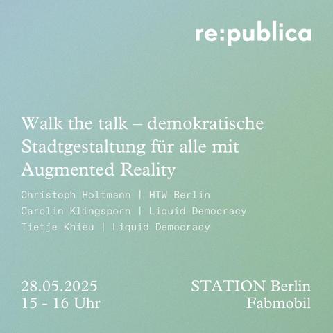 Text im Bild: Walk the talk - demokratische
Stadtgestaltung für alle mit
Augmented Reality
Christoph Holtmann | HTW Berlin
Carolin Klingsporn | Liquid Democracy
Tietje Khieu Liquid Democracy
28.05.2025
15 - 16 Uhr
STATION Berlin
Fabmobil