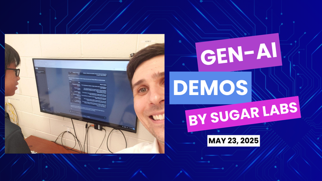 A flier that says "gen-ai demos by Sugar Labs". There is a selfie of a teacher and a student. The student is running a lesson plan generator on a computer.
