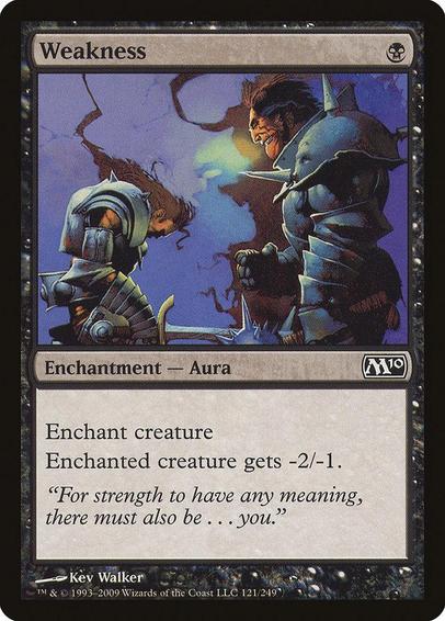 Card Name: Weakness
Set: Magic 2010
Description: Enchant creature
Enchanted creature gets -2/-1.
Artist: Kev Walker