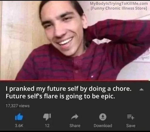 a guy holding the back of his neck

I pranked my future self by doing a chore. Future self's flare is going to be epic.