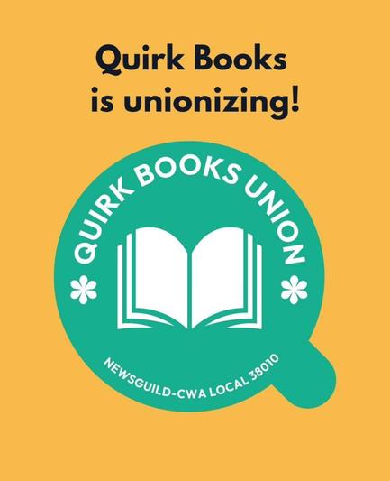 Text:
Quirk Books
is unionizing!

Quirk Books Union
News guild - CWA Local 38010 
