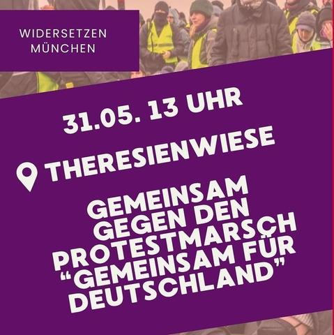 Meme, Text:
WIDERSETZEN MÜNCHEN

31.05. 13 UHR

THERESIENWIESE

GEMEINSAM GEGEN DEN PROTESTMARSCH "GEMEINSAM FÜR DEUTSCHLAND"