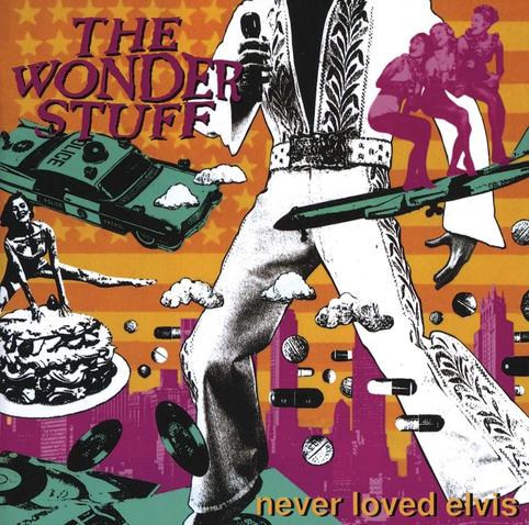 An image of the cover of the album 'Never Loved Elvis' by The Wonder Stuff