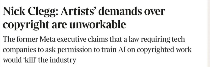 Nick Clegg: Artists' demand over copyright are unworkable.
The former Meta executive claims that a law requiring tech companies to ask permission to train AI on copyrighted work would kill the industry.