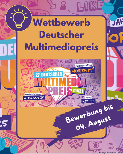 Hochformatiges Bild mit einem Rahmen in der Mitte. Im Rahmen steht: „Wettbewerb Deutscher Multimediapreis“ Unter dem Text das SharePic vom Wettbewerb. Und rechts unten ein lilanes Textfeld mit dem weißen Text "Bewerbung bis 04.August". Oben links ein Kreis mit Glühbirnen-Icon, an den Seiten Bubbles.