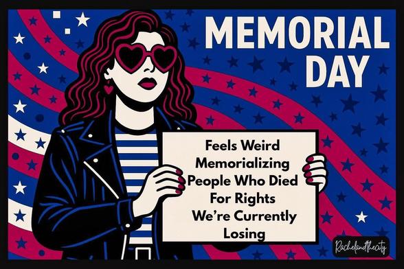 Illustration. Woman holds sign that reads, "Feels Weird Memorializing People Who Died For Rights We're Currently Losing"