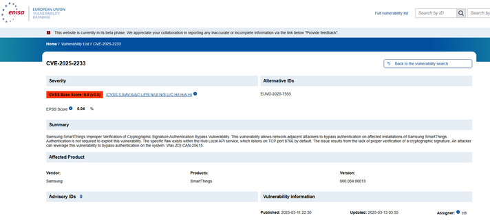 CVE-2025-2233 Samsung SmartThings Improper Verification of Cryptographic Signature Authentication Bypass Vulnerability. This vulnerability allows network-adjacent attackers to bypass authentication on affected installations of Samsung SmartThings. Authentication is not required to exploit this vulnerability. The specific flaw exists within the Hub Local API service, which listens on TCP port 8766 by default. The issue results from the lack of proper verification of a cryptographic signature. An attacker can leverage this vulnerability to bypass authentication on the system. Was ZDI-CAN-25615.