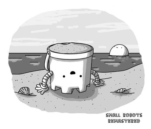 A little scene depicting a beach with the sea in the background and a sky with faint, streaky clouds above. On the beach, a happy robot in the form of a classic seaside "castle" bucket with two banded arms is filled with sand. It's upside-down, with its hands pressed on the ground, seemingly about to flip itself over to make a sand castle. There are a couple of shells partially buried in the sand around it, and out in the water is the looming bulk of Bigbot, looking up at the sky and smiling blankly.